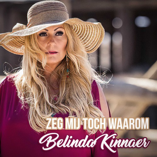 Belinda Kinnaer-Zeg mij toch waarom