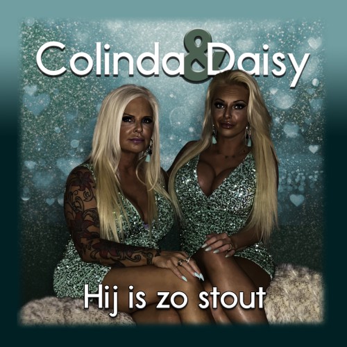 Colinda & Daisy-Hij is zo stout