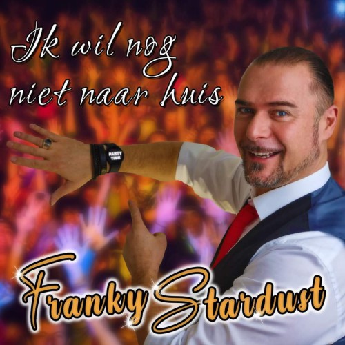 Franky Stardust-Ik wil nog niet naar huis