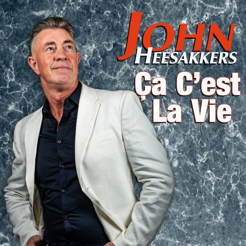 John Heesakkers-Ca c&apos;est la vie