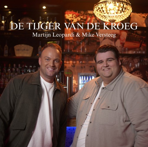Martijn Leopardi & Mike Versteeg-De Tijger Van De Kroeg