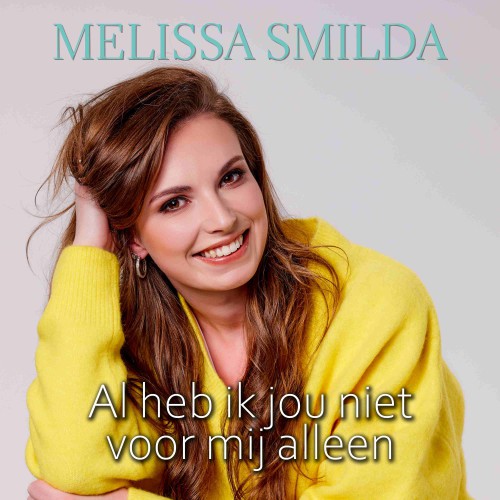 Melissa Smilda-Al heb ik jou niet voor mij alleen