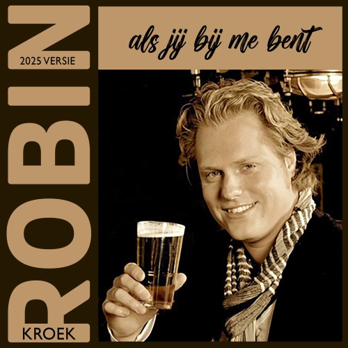 Robin Kroek-Als jij bij me bent