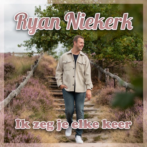 Ryan Niekerk-Ik zeg je elke keer