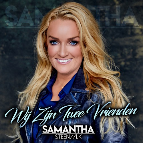 Samantha Steenwijk-Wij zijn twee vrienden