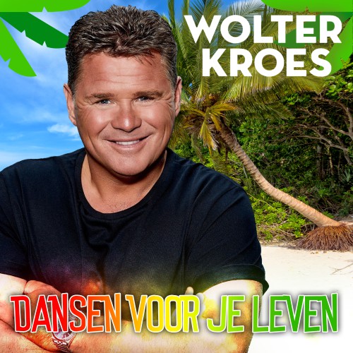 Wolter Kroes-Dansen voor je leven